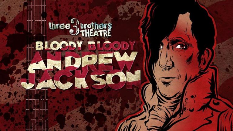 Bloody Bloody Andrew Jackson at Three Brothers Theatre