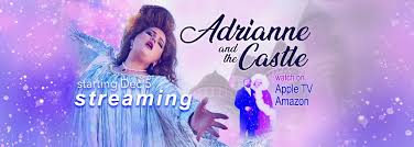 Now Streaming: Adrianne & The Castle